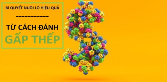 Cách đánh lô gấp thếp - Phương pháp đánh lô không thua